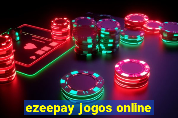 ezeepay jogos online